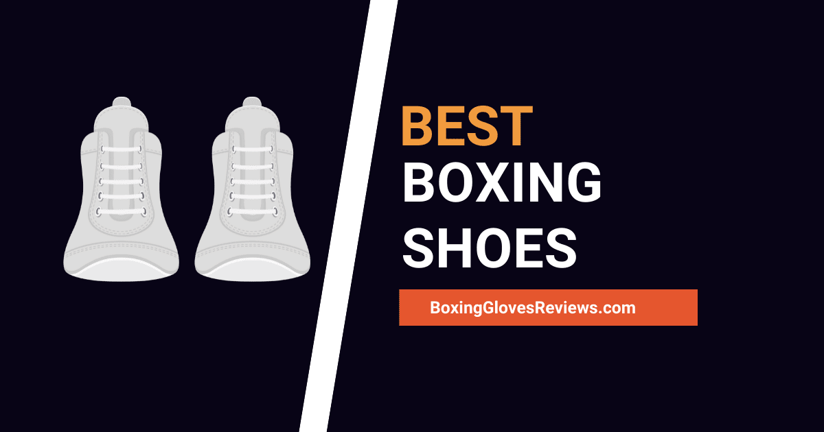 Meilleures chaussures de boxe - Liste des 10 meilleures chaussures