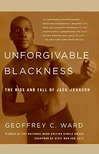 Negrura imperdonable: El ascenso y la caída de Jack Johnson